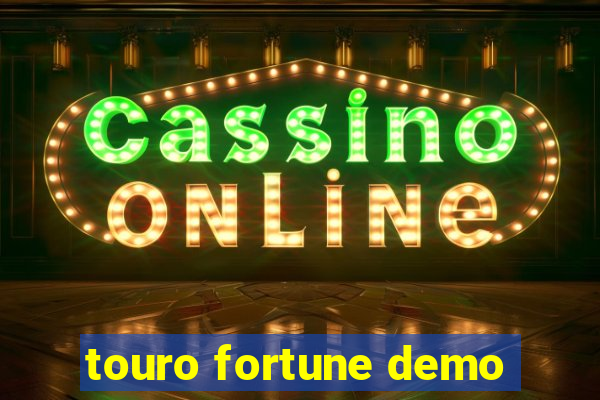 touro fortune demo